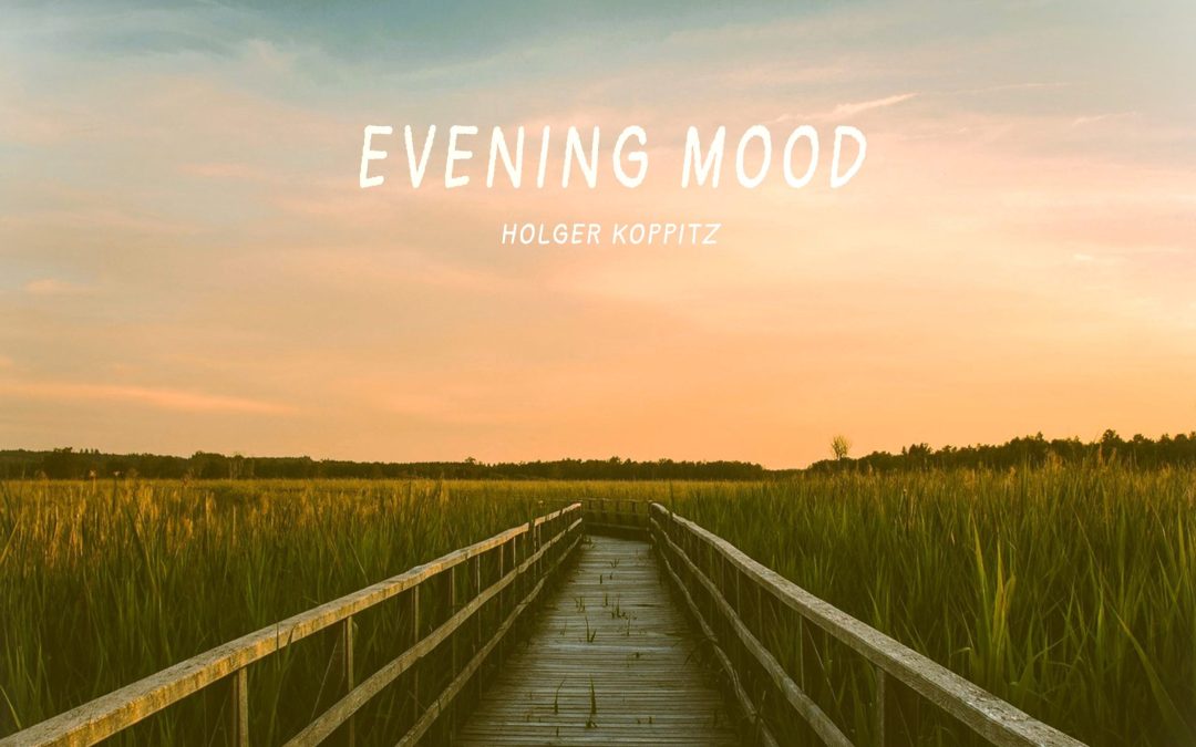 Mein Klavierstück “Evening Mood” seit 7. Juni 2024 auf Spotify & Co.